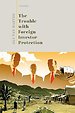 The Trouble with Foreign Investor Protection
