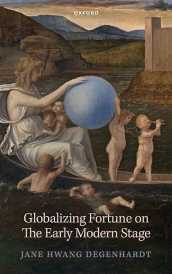 Globalizing Fortune on The Early Modern Stage