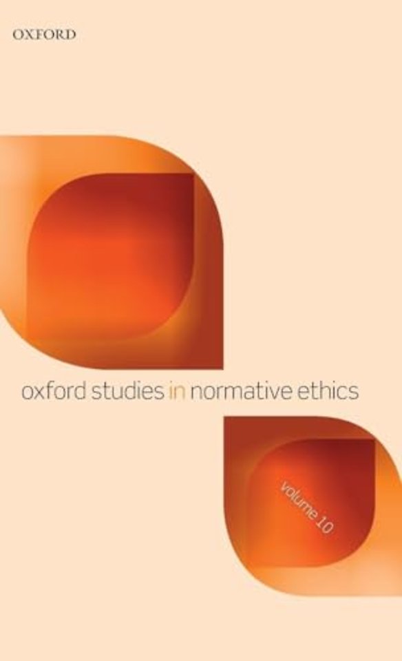 Oxford Studies in Normative Ethics Volume 10