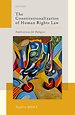 The Constitutionalization of Human Rights Law The Constitutionalization of Human Rights Law