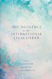 Due Diligence in the International Legal Order