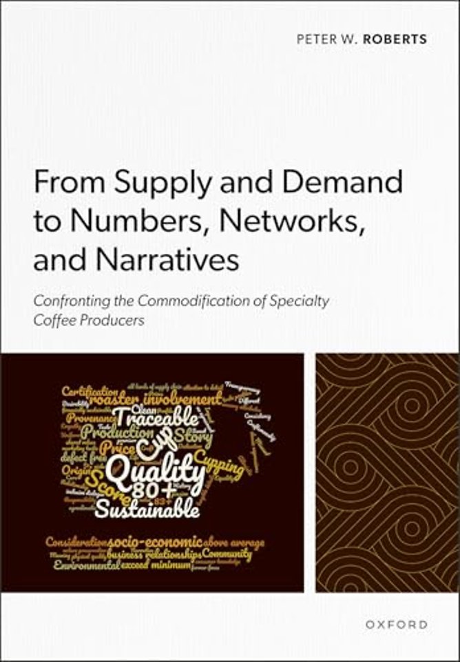 From Supply and Demand to Numbers, Networks, and Narratives