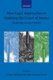 New Legal Approaches to Studying the Court of Justice New Legal Approaches to Studying the Court of Justice