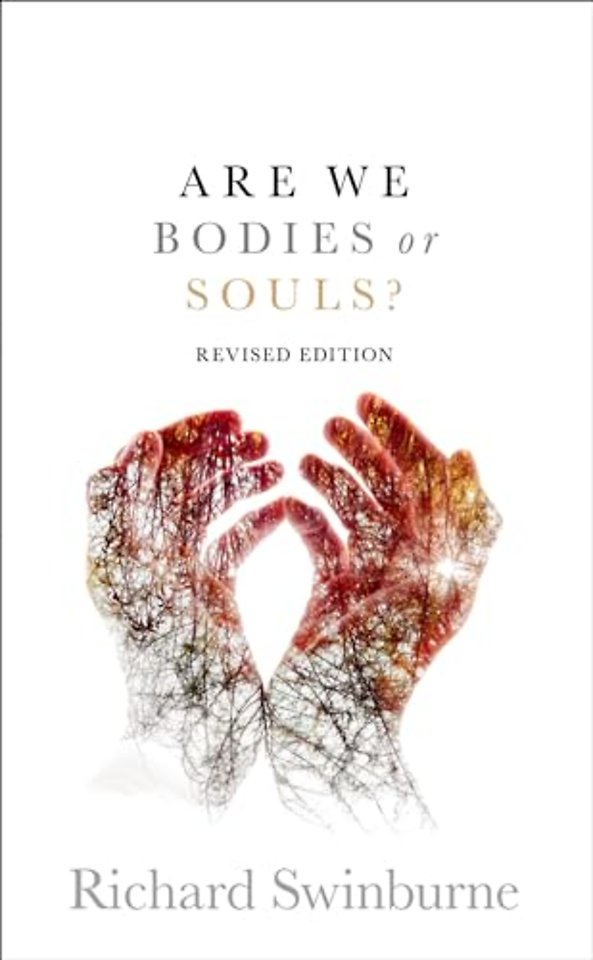 Are We Bodies or Souls?