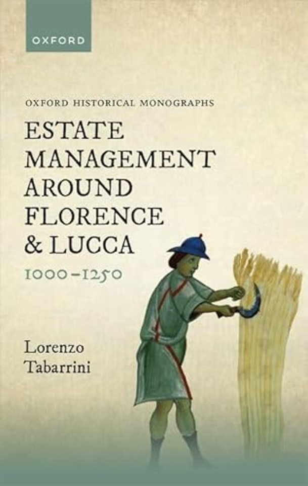 Estate Management around Florence and Lucca 1000-1250