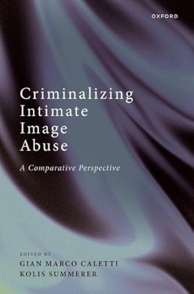 Criminalizing Intimate Image Abuse