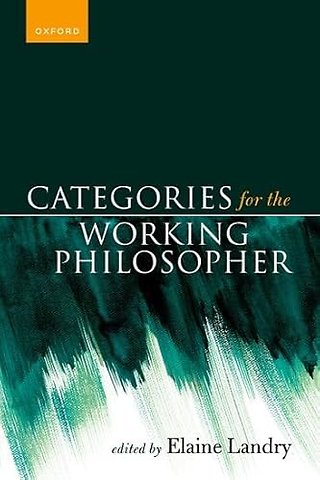Categories for the Working Philosopher