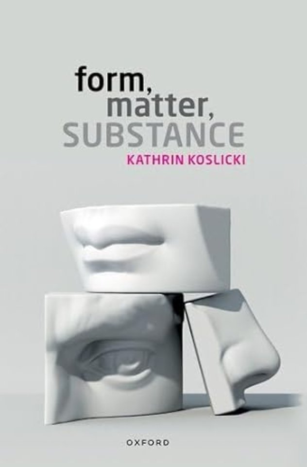 Form, Matter, Substance