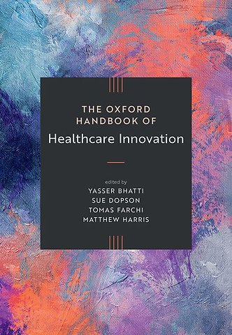 The Oxford Handbook of Healthcare Innovation