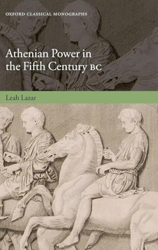 Athenian Power in the Fifth Century BC