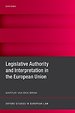 Legislative Authority and Interpretation in the European Union Legislative Authority and Interpretation in the European Union