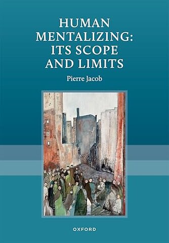 Human Mentalizing: Its Scope and Limits