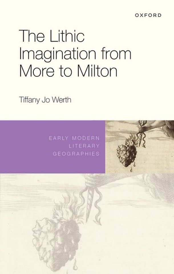 The Lithic Imagination from More to Milton