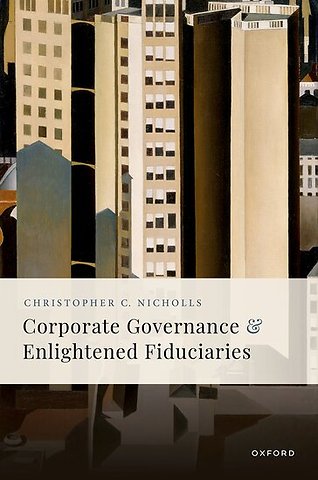 Corporate Governance and Enlightened Fiduciaries