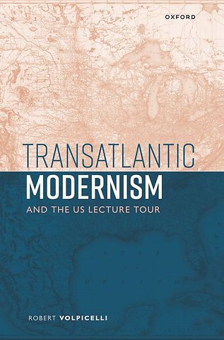 Transatlantic Modernism and the US Lecture Tour