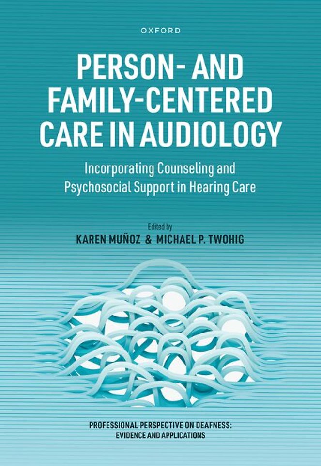Person- and Family-Centered Care in Audiology