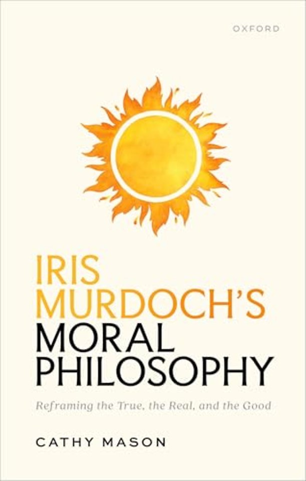 Iris Murdoch's Moral Philosophy