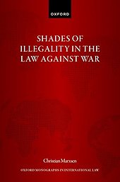 Shades of Illegality in the Law Against War