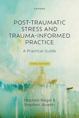 Post-Traumatic Stress and Trauma-Informed Practice