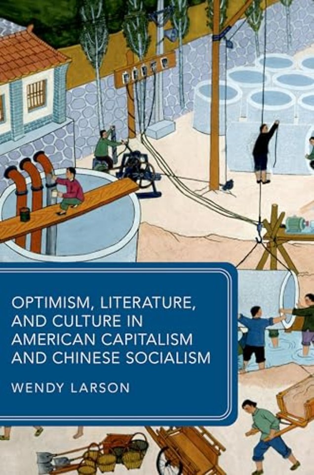 Optimism, Literature, and Culture in American Capitalism and Chinese Socialism