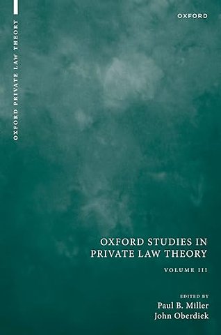 Oxford Studies in Private Law Theory: Volume III