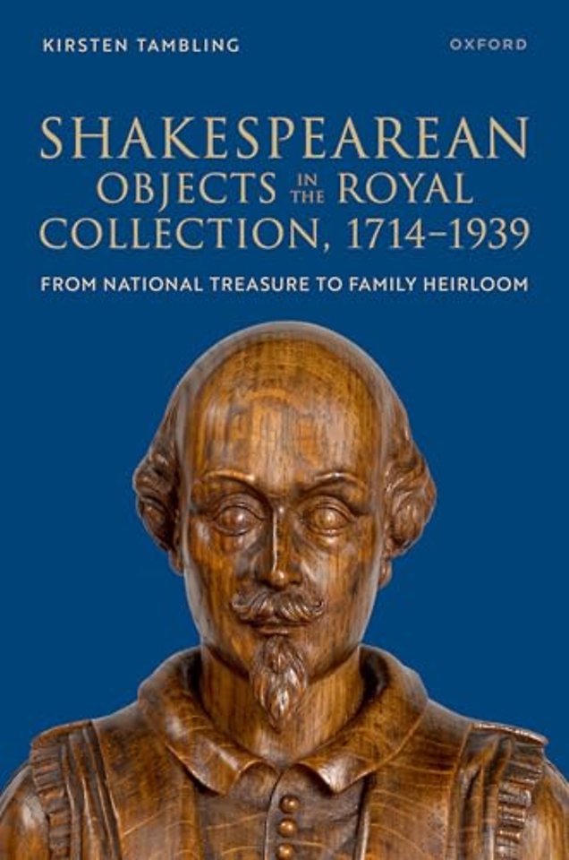Shakespearean Objects in the Royal Collection, 1714–1939