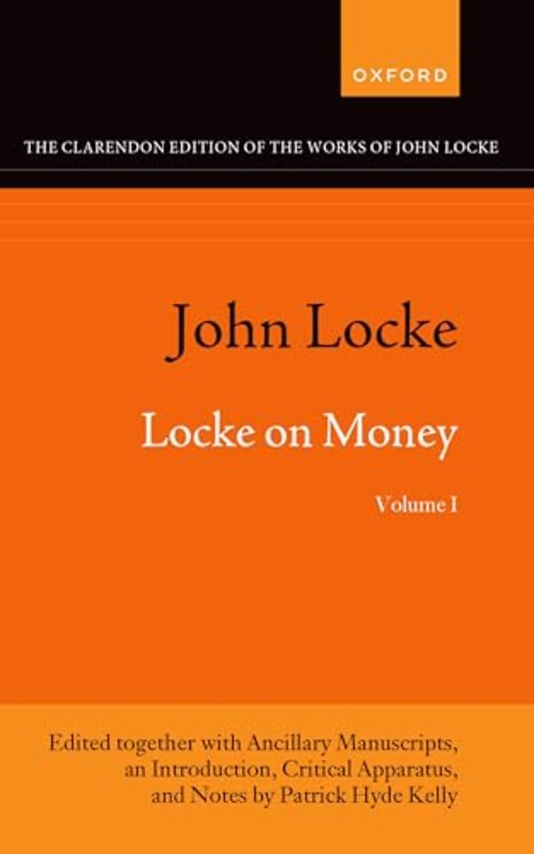 John Locke: Locke on Money, Volume I