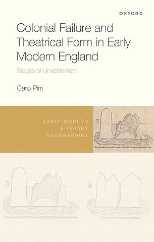 Colonial Failure and Theatrical Form in Early Modern England