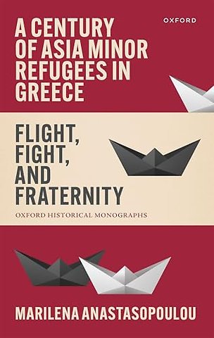 A Century of Asia Minor Refugees in Greece