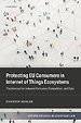 Protecting EU Consumers in Internet of Things Ecosystems