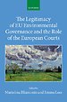 The Legitimacy of EU Environmental Governance and the Role of the European Courts