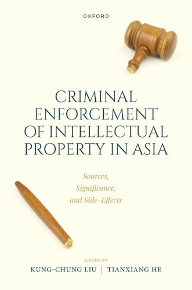 Criminal Intellectual Property Enforcement in Asia