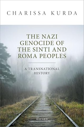 The Nazi Genocide of the Sinti and Roma Peoples