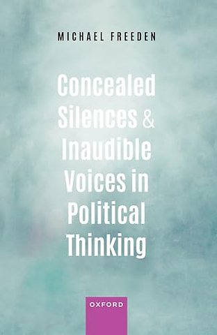 Concealed Silences and Inaudible Voices in Political Thinking