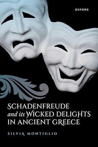 Schadenfreude and its Wicked Delights in Ancient Greece