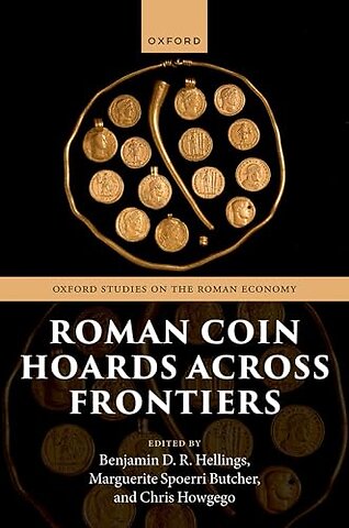 Roman Coin Hoards Across Frontiers