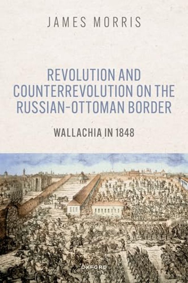 Revolution and Counterrevolution on the Russian–Ottoman Border