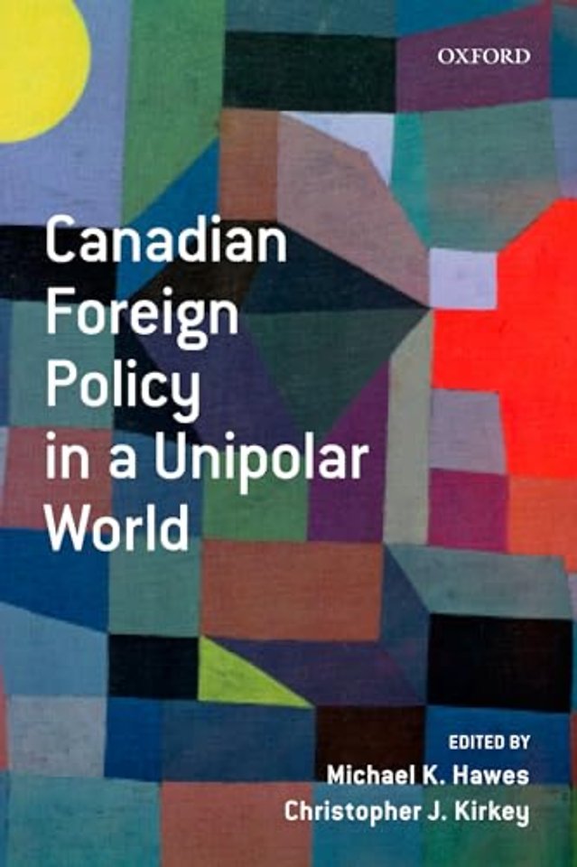 Canadian Foreign Policy in a Unipolar World