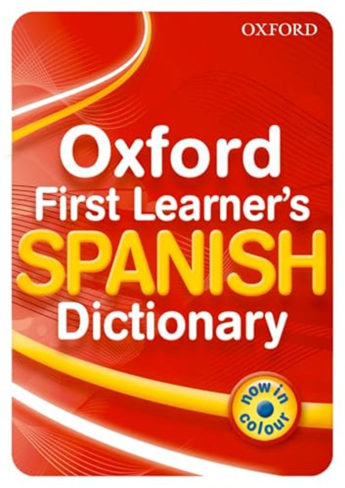 Oxford First Learner's Spanish Dictionary