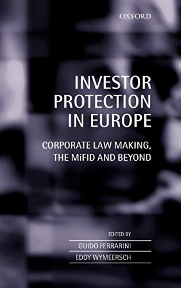 Investor Protection in Europe; corporate law making, the MiFID and beyond