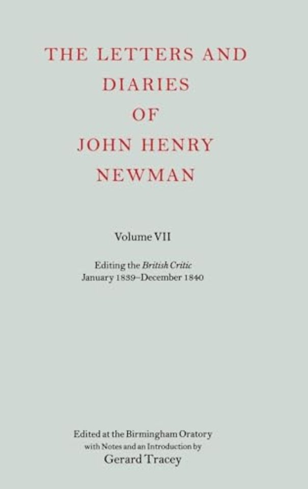 The Letters and Diaries of John Henry Newman: Volume VII: Editing the British Critic January 1839 - December 1840