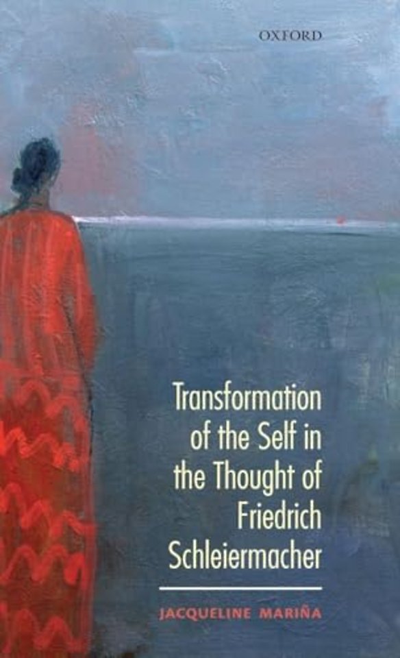 Transformation of the Self in the thought of Schleiermacher
