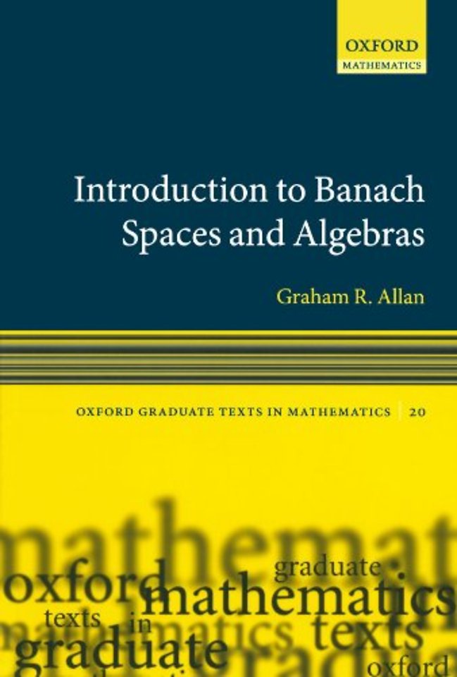 Introduction to Banach Spaces and Algebras