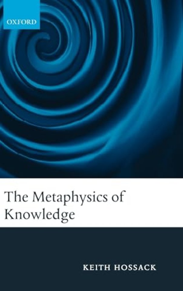 The Metaphysics of Knowledge