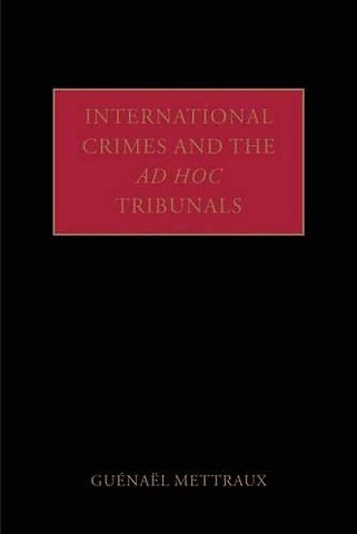 International Crimes and the Ad Hoc Tribunals