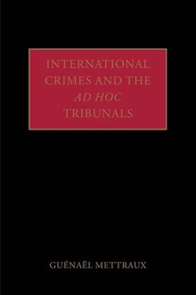 International Crimes and the Ad Hoc Tribunals