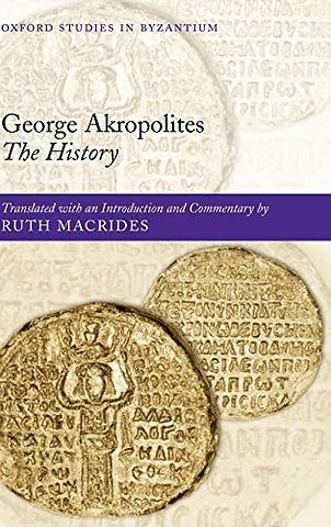 George Akropolites: The History