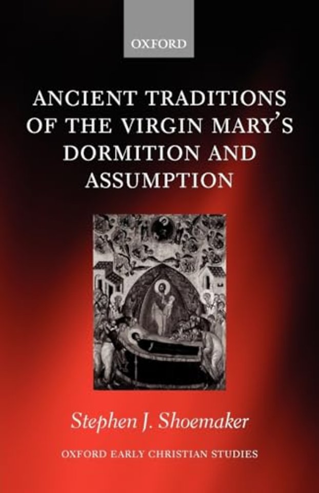 Ancient Traditions of the Virgin Mary's Dormition and Assumption