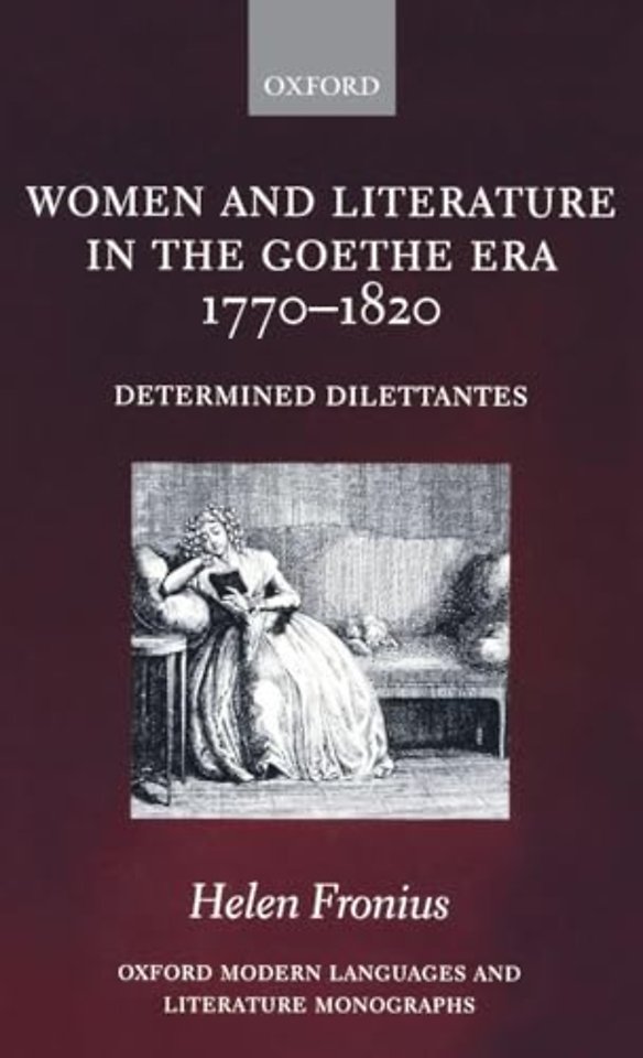Women and Literature in the Goethe Era 1770-1820