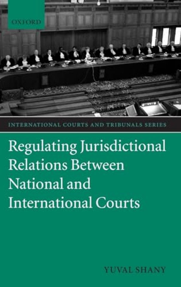 Regulating Jurisdictional Relations Between National and International Courts
